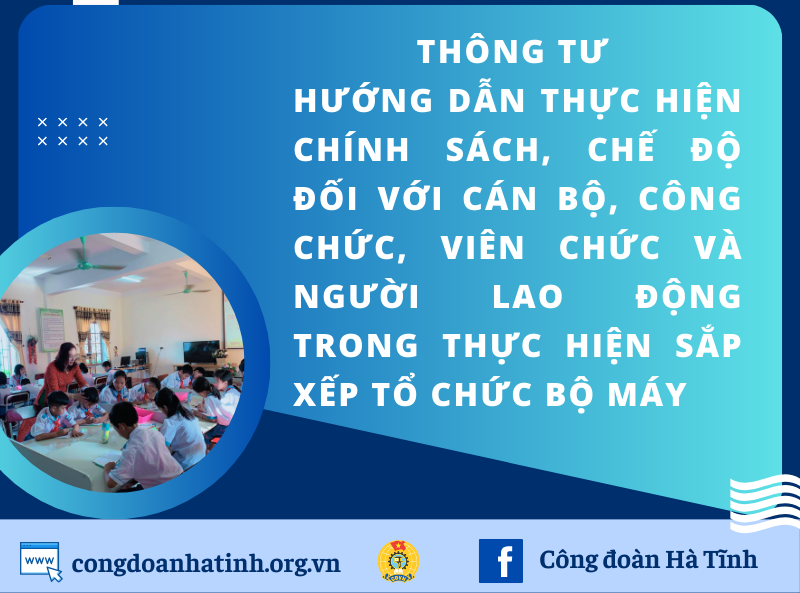 Đã có Thông tư hướng dẫn thực hiện chính sách, chế độ đối với cán bộ, công chức, viên chức và người lao động trong thực hiện sắp xếp tổ chức bộ máy